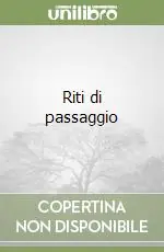 Riti di passaggio Ultimissimo Modello