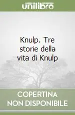 Super Prezzo Knulp. Tre storie della vita di Knulp