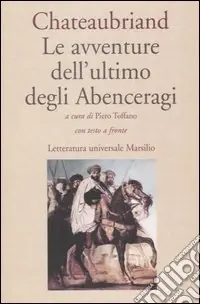 Ordina Subito Le avventure dell‘ultimo degli Abenceragi. Testo francese a fronte