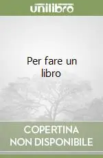 Per fare un libro Compra Adesso
