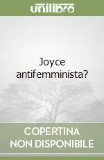 Nuova Collezione Joyce antifemminista?