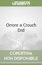 Orrore a Crouch End Must-Have