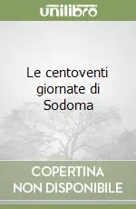 Offerta Le centoventi giornate di Sodoma