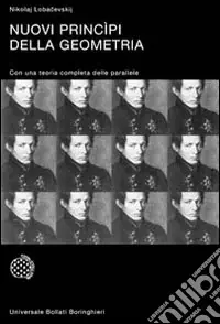 Nuovi principi della geometria. Con una teoria completa delle parallele Esclusivo