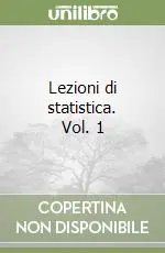 Lezioni di statistica. Vol. 1 Subito Disponibile