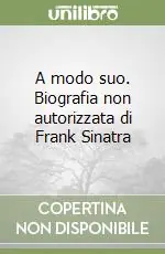 Di Tendenza A modo suo. Biografia non autorizzata di Frank Sinatra
