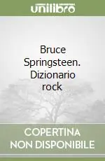 A Buon Prezzo Bruce Springsteen. Dizionario rock
