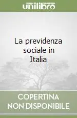 La previdenza sociale in Italia Spedito Oggi