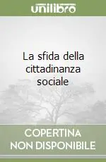 Occasione Imperdibile La sfida della cittadinanza sociale