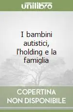 I bambini autistici, l‘holding e la famiglia Economico