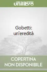 Gobetti un‘eredità Prezzo Basso