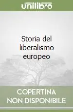 Storia del liberalismo europeo Non Perdere