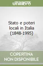 Affare Stato e poteri locali in Italia (1848-1995)