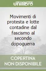 Movimenti di protesta e lotte contadine dal fascismo al secondo dopoguerra Compra Adesso