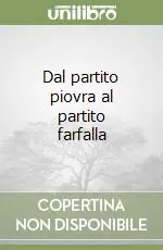 Dal partito piovra al partito farfalla Solo Oggi