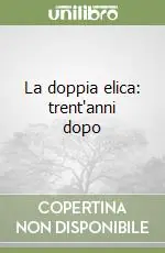 Promozione Esclusiva La doppia elica trent‘anni dopo