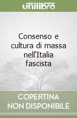 Consenso e cultura di massa nell‘Italia fascista Bestseller