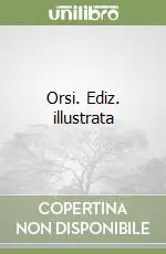 Orsi. Ediz. illustrata Affare