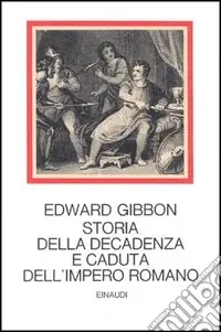 Scelto Dai Clienti Storia della decadenza e caduta dell‘impero romano