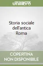 Offerta Speciale Storia sociale dell‘antica Roma