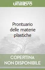 Prontuario delle materie plastiche Compra Adesso
