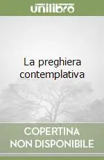 Non Perdere La preghiera contemplativa