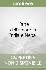 L‘arte dell‘amore in India e Nepal Reso Gratuito