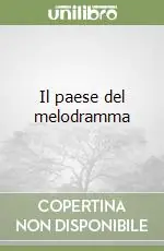 Il paese del melodramma Subito Disponibile