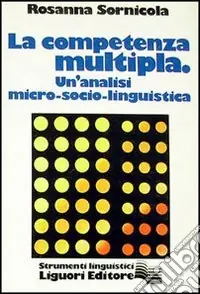 La competenza multipla. Una analisi micro-socio-linguistica Consegna Rapida