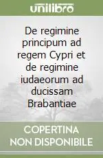 Occasione De regimine principum ad regem Cypri et de regimine iudaeorum ad ducissam Brabantiae
