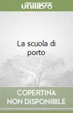 Ultime Pezzi La scuola di porto