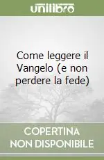 Spedizione Espresso Come leggere il Vangelo (e non perdere la fede)