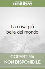 La cosa più bella del mondo Ultima Occasione