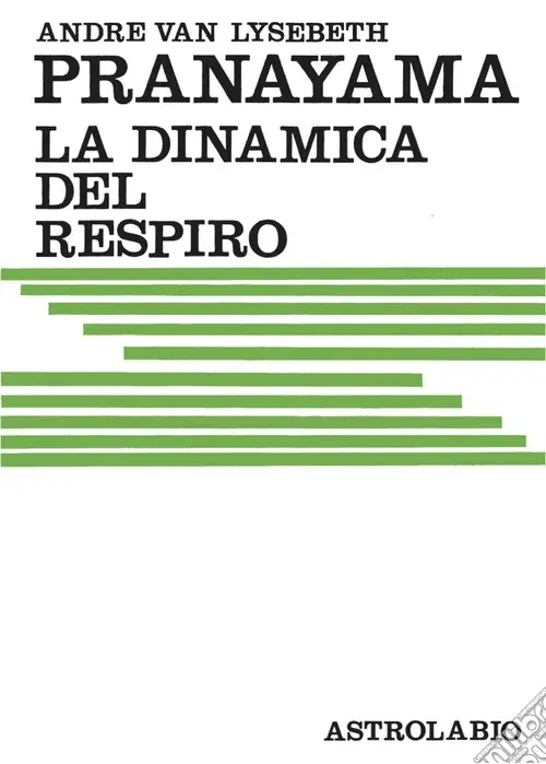 Nuovo Arrivo Pranayama. La dinamica del respiro