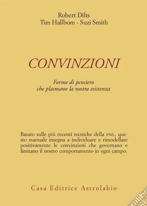 Prezzo Conveniente Convinzioni. Forme di pensiero che plasmano la nostra esistenza