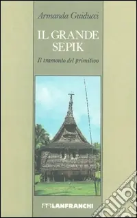 Il grande Sepik Prezzo Scontato