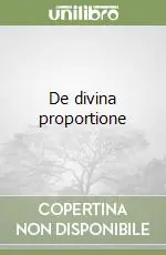 De divina proportione Compra Oggi Stesso