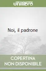 Noi, il padrone Offerta Del Giorno