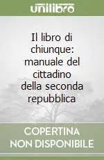 Il libro di chiunque manuale del cittadino della seconda repubblica Direttamente Dal Produttore