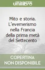 Nuova Collezione Mito e storia. L‘evemerismo nella Francia della prima metà del Settecento