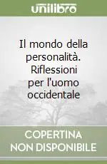 Il mondo della personalità. Riflessioni per l‘uomo occidentale A Buon Prezzo