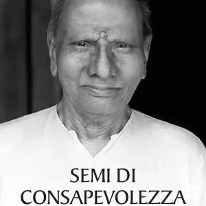 Affare Semi di consapevolezza. La saggezza di Nisargadatta Maharaj