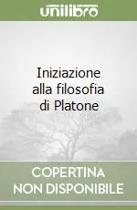 Offerta Limitata Iniziazione alla filosofia di Platone