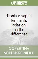 Ironia e saperi femminili. Relazioni nella differenza Economico