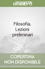 Offerta Limitata Filosofia. Lezioni preliminari