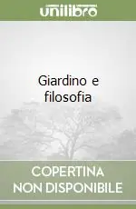 Giardino e filosofia Ultimissimo Modello