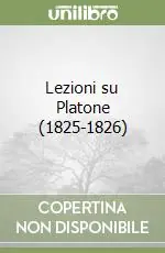 Lezioni su Platone (1825-1826) Prezzo Scontato