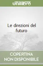 Novità Le direzioni del futuro