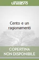 Prezzo Ridotto Cento e un ragionamenti