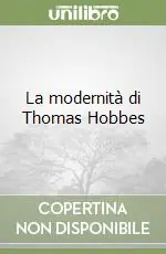 Ultime Pezzi La modernità di Thomas Hobbes